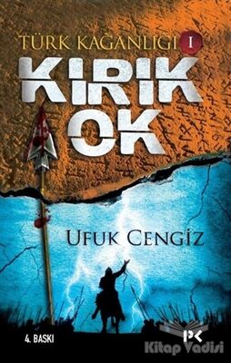 Türk Kağanlığı - 1 : Kırık Ok - 1