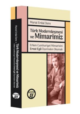 Türk Modernleşmesi ve Mimarimiz - 1