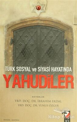 Türk Sosyal ve Siyasi Hayatında Yahudiler - 1