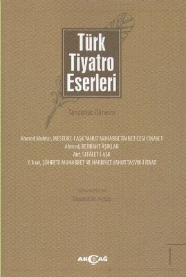 Türk Tiyatro Eserleri 1 Tanzimat Dönemi - Akçağ Yayınları