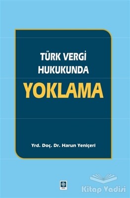 Türk Vergi Hukukunda Yoklama - Ekin Yayınevi