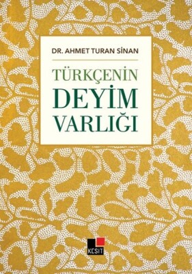 Türkçenin Deyim Varlığı - Kesit Yayınları