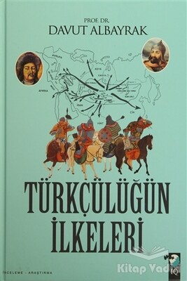 Türkçülüğün İlkeleri - IQ Kültür Sanat Yayıncılık