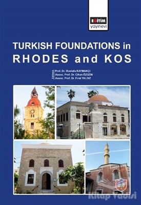 Turkish Foundations in Rhodes and Kos - Eğitim Yayınevi