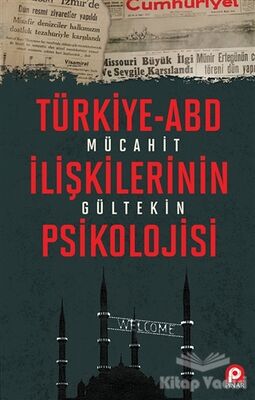 Türkiye-ABD İlişkilerinin Psikolojisi - 1