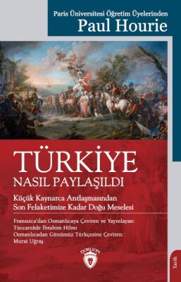 Türkiye Nasıl Paylaşıldı - Dorlion Yayınları