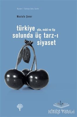 Türkiye Solunda Üç Tarz-ı Siyaset - 1