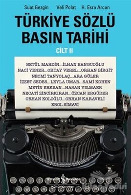 Türkiye Sözlü Basın Tarihi - Cilt II - 1