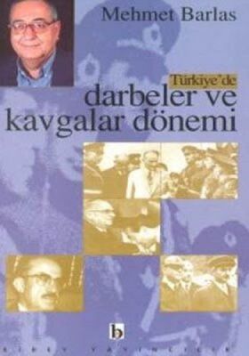 Türkiye’de Darbeler ve Kavgalar Dönemi - 1