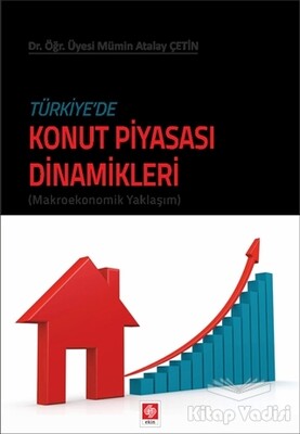 Türkiyede Konut Piyasası Dinamikleri - Ekin Yayınevi