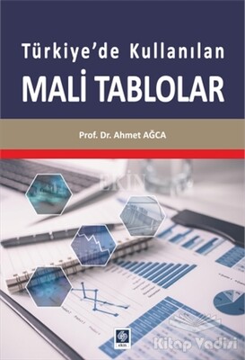 Türkiye'de Kullanılan Mali Tablolar - Ekin Yayınevi