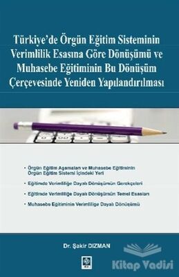 Türkiye'de Örgün Eğitim Sisteminin Verimlilik Esasına Göre Dönüşümü ve Muhasebe Eğitiminin Bu Dönüşüm Çerçevesinde Yeniden Yapılandırılması - 1