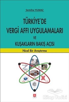 Türkiye'de Vergi Affı Uygulamaları ve Kuşakların Bakış Açısı - Ekin Yayınevi