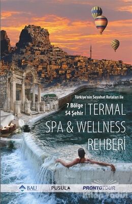 Türkiye'nin Seyahat Rotaları ile Termal SPA - Wellness Rehberi - 1