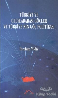 Türkiye'ye Uluslararası Göçler ve Türkiye'nin Göç Politikası - 1