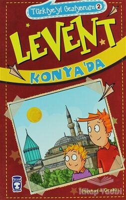 Türkiyeyi Geziyorum 2 - Levent Konya’da - 1