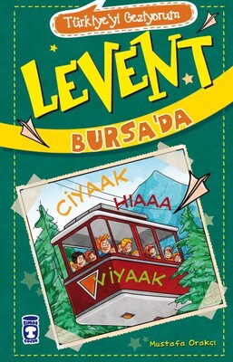 Türkiyeyi Geziyorum - Levent Bursa’da - Timaş Çocuk