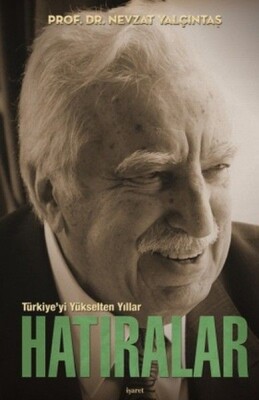 Türkiye’yi Yükselten Yıllar - Hatıralar (Ciltli Kutulu) - İşaret Yayınları