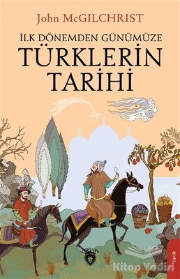 Türklerin Tarihi - Dorlion Yayınları