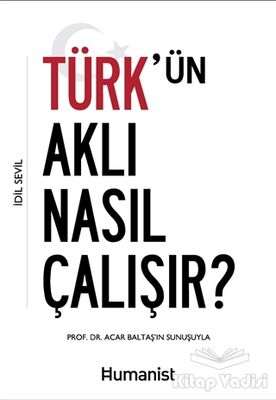 Türk'ün Aklı Nasıl Çalışır? - 1