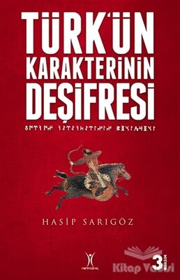 Türk’ün Karakterinin Deşifresi - 1