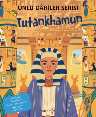 Tutankhamun - Ünlü Dahiler Serisi - Yakamoz Yayınları