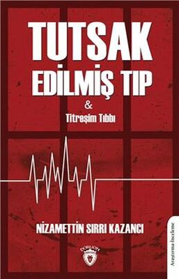 Tutsak Edilmiş Tıp - 1