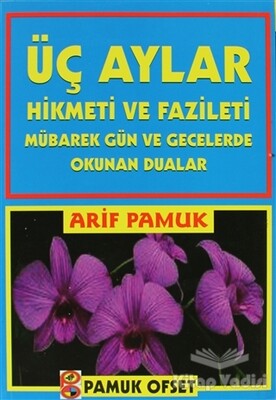 Üç Aylar Hikmeti ve Fazileti (Fihristli) (Üç Aylar-001) - Pamuk Yayıncılık