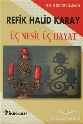 Üç Nesil Üç Hayat Gençler İçin Türk Klasikleri - 1