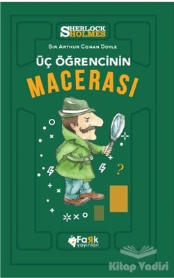 Üç Öğrencinin Macerası - Sherlock Holmes - Fark Yayınları