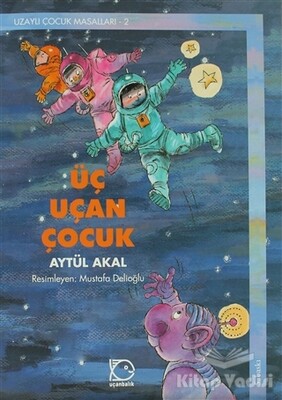 Üç Uçan Çocuk - Uçanbalık Yayınları