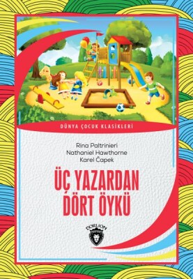 Üç Yazardan Dört Öykü Dünya Çocuk Klasikleri (7-12 Yaş) - Dorlion Yayınları