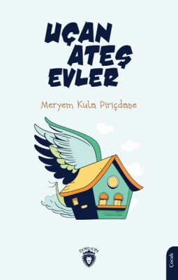 Uçan Ateş Evler - Dorlion Yayınları