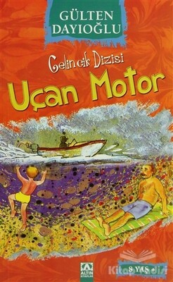 Uçan Motor - Altın Kitaplar Yayınevi