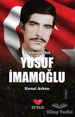 Ülkücü Şehit Yusuf İmamoğlu - 1