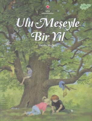 Ulu Meşeyle Bir Yıl - Tübitak Yayınları