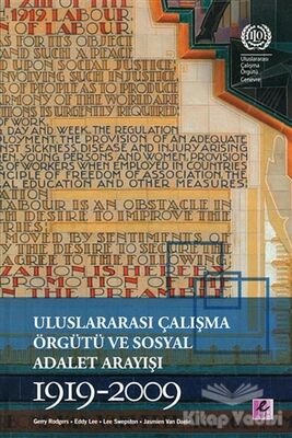 Uluslararası Çalışma Örgütü ve Sosyal Adalet Arayışı 1919-2009 - 1