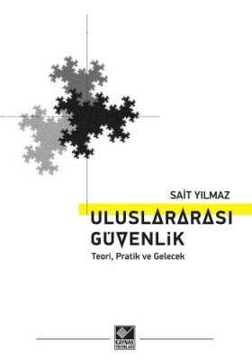 Uluslararası Güvenlik - Teori, Pratik ve Gelecek - Kaynak (Analiz) Yayınları