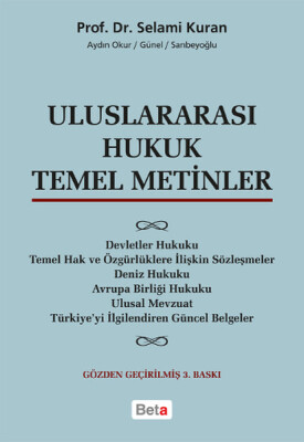 Uluslararası Hukuk Temel Metinler - Beta Basım Yayım