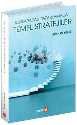 Uluslararası Pazarlamada Temel Stratejiler - Beta Basım Yayım