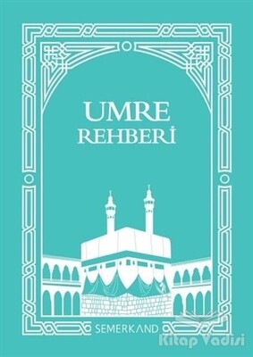 Umre Rehberi - Semerkand Yayınları