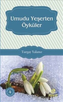 Umudu Yeşerten Öyküler - Hayat Yayınları