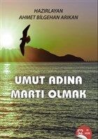 Umut Adına Martı Olmak - 1