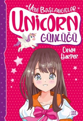 Unicorn Günlüğü 1 – Yeni Başlangıçlar - Dokuz Yayınları