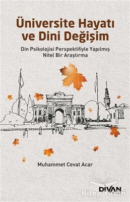 Üniversite Hayatı ve Dini Değişim - 1