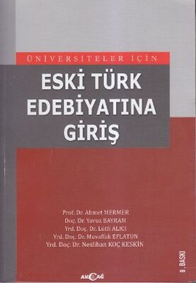 Üniversiteler İçin Eski Türk Edebiyatına Giriş - 1