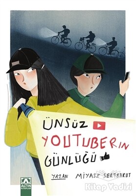 Ünsüz Youtuberın Günlüğü - Altın Kitaplar Yayınevi