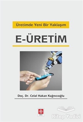 Üretimde Yeni Bir Yaklaşım E-üretim - Ekin Yayınevi