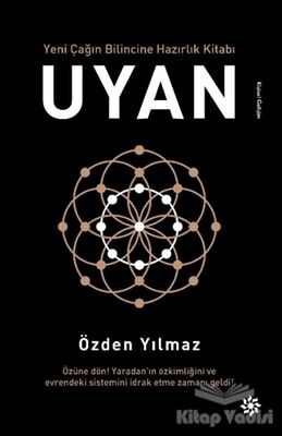 Uyan - Yeni Çağın Bilincine Hazırlık Kitabı - 1