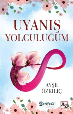 Uyanış Yolculuğum - Az Kitap